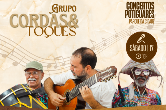 Grupo Cordas e Toques é atração gratuita deste sábado (17), no Parque da Cidade