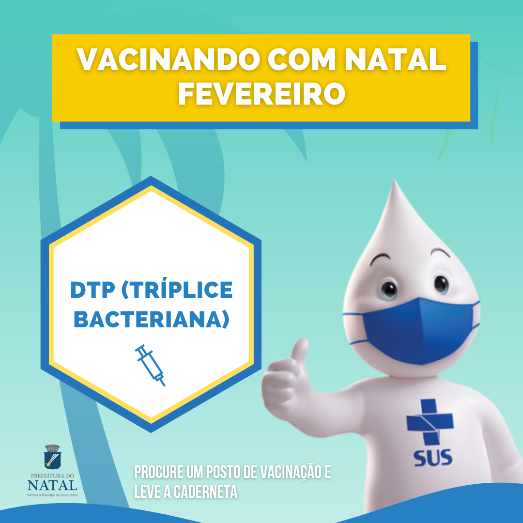 Projeto Vacinando com Natal intensifica o imunizante DTP