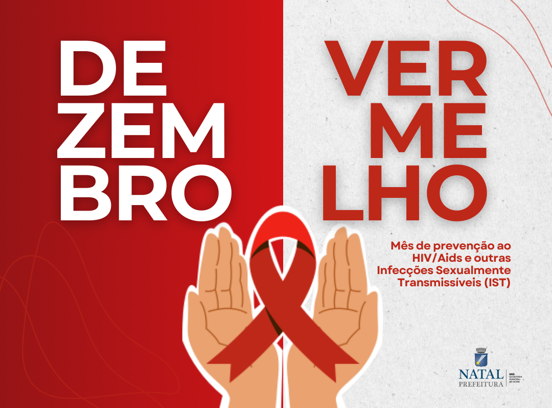 Prevenção ao HIV/Aids e IST é tema da campanha Dezembro Vermelho em Natal