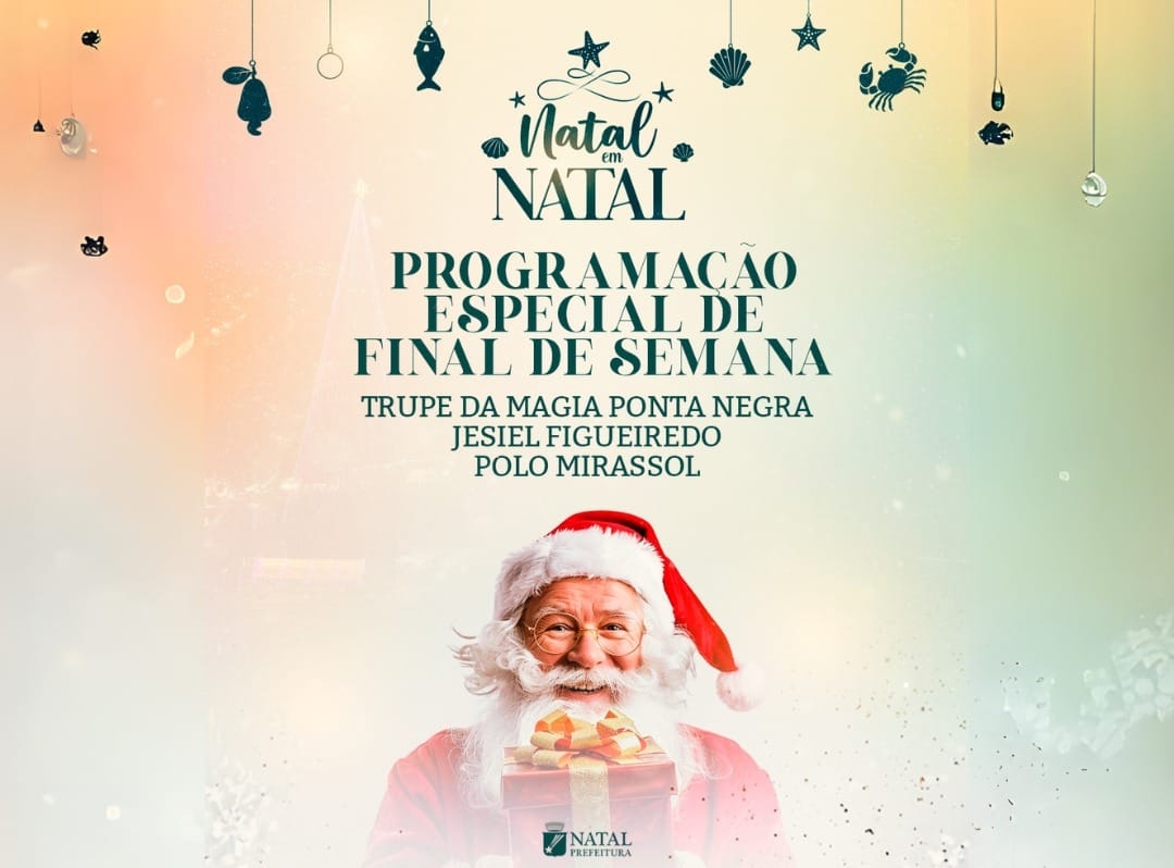 Confira a Programação Cultural e Musical do Natal em Natal deste final de semana