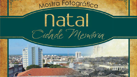 Mostra fotogr&aacute;fica e lan&ccedil;amento do Anu&aacute;rio Natal 2009 abrem a 4&ordf; Confer&ecirc;ncia da Cidade